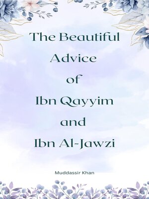 cover image of The Beautiful Advice of Ibn Qayyim and Ibn Al-Jawzi